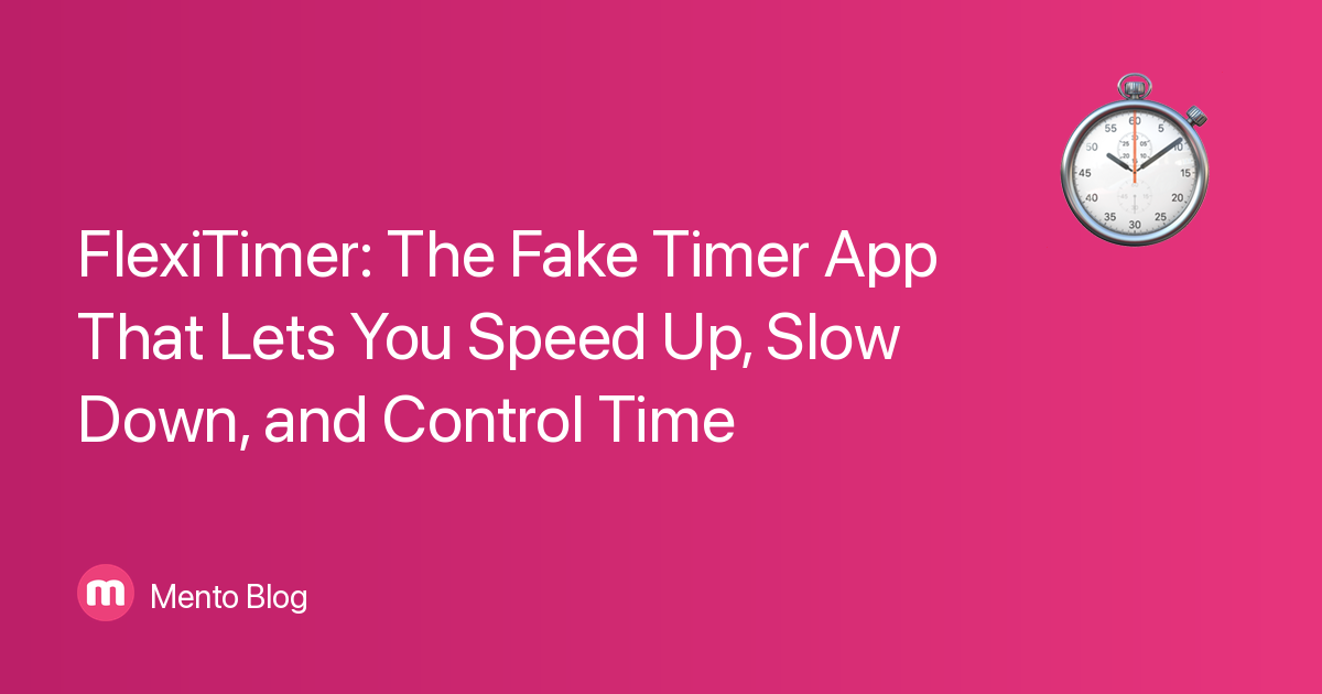 FlexiTimer: The Fake Timer App That Lets You Speed Up, Slow Down, and ...